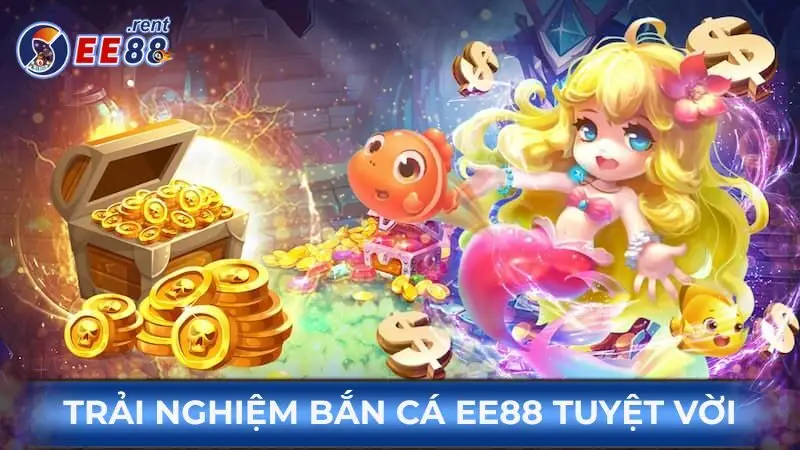 Khám phá game bắn cá tiểu tiên cá EE88 giải trí cực vui 4 Trai-nghiem-ban-ca-EE88-tuyet-voi
