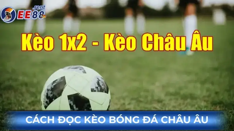 Cach-doc-keo-bong-da-chau-Au