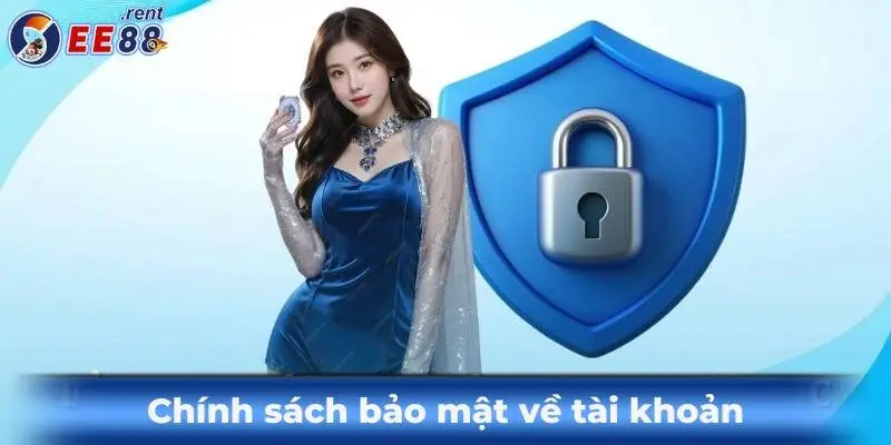 Tổng hợp các chính sách bảo mật của EE88 bạn nên biết 2 Chinh-sach-bao-mat-tai-khoan