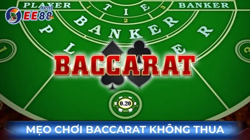 Game Baccarat EE88 - Hướng dẫn cách chơi từ A - Z cho người mới 2 Meo-choi-baccarat-khong-thua