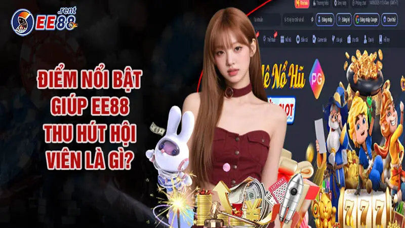 Tại Sao Nên Chọn Nhà Cái EE88 Chơi Cá Cược