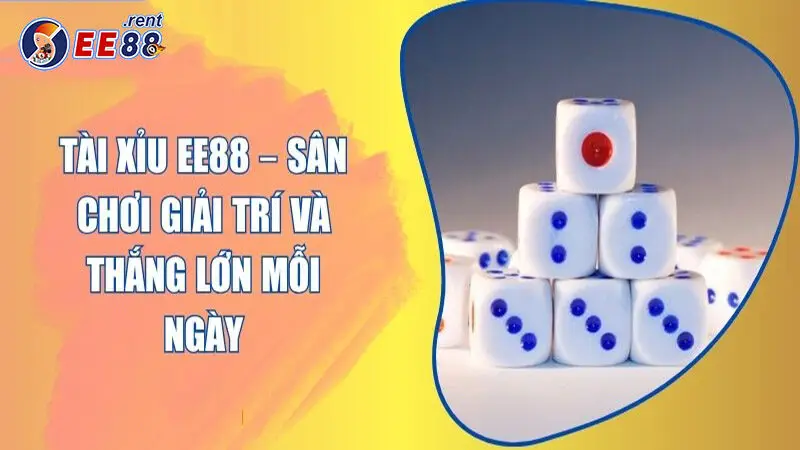 Tham gia các trò chơi tại EE88 thắng lớn nhận thưởng lớn